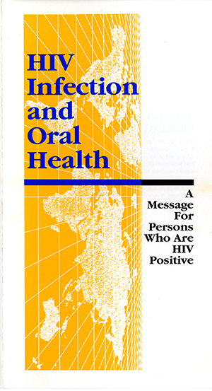 Exterior cover of the brochure, "HIV Infection and Oral Health: A Message for Persons Who Are HIV Positive." Yellow background, blue text.
