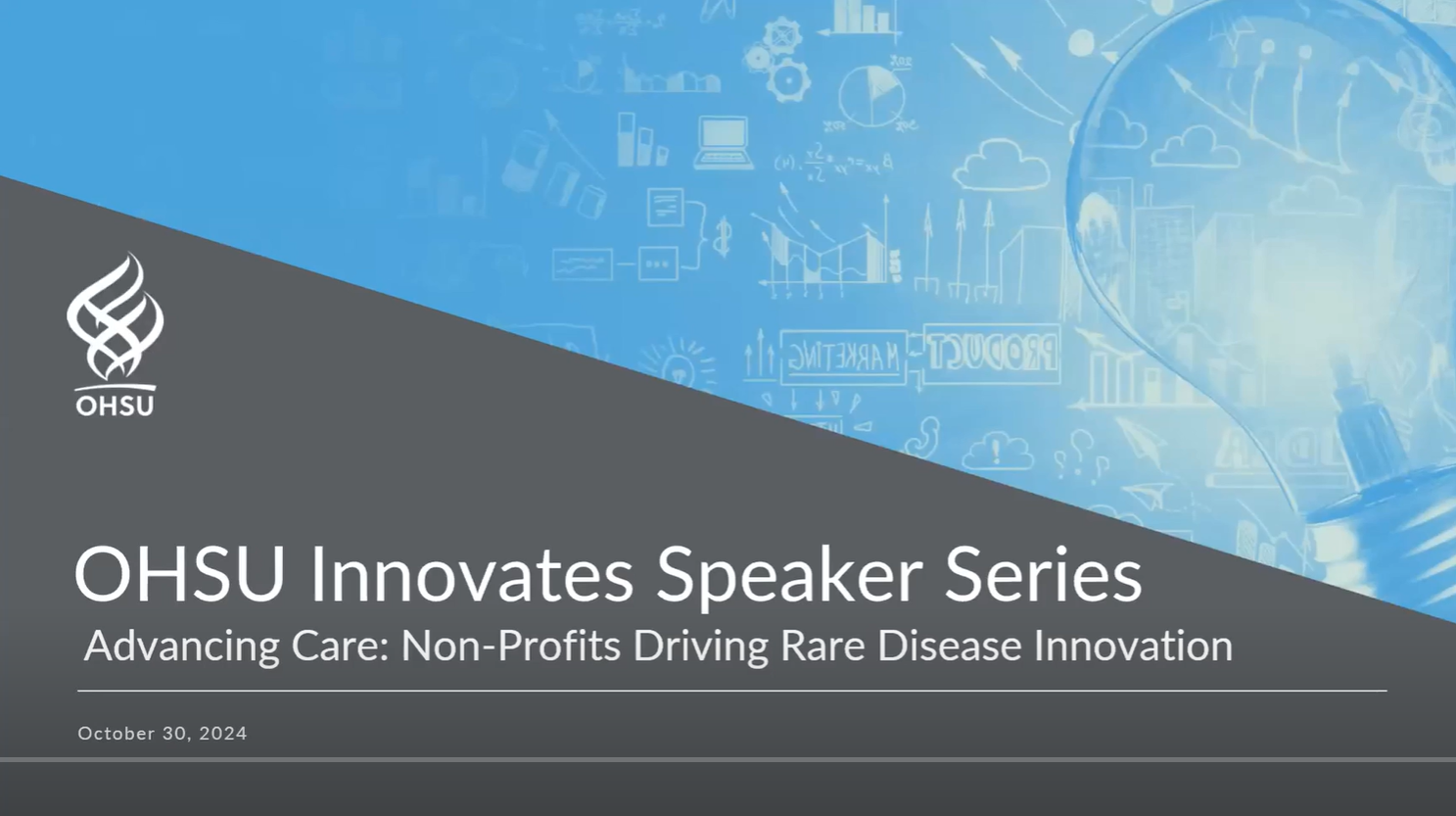 Title slide of presentation - 博彩网站 Innovates Speaker Series, Advancing Care: Non-Profits Driving Rare Disease Innovation