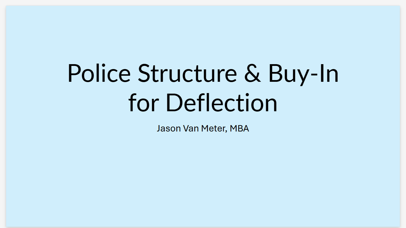 Police Structure and Buy-In for Deflection
